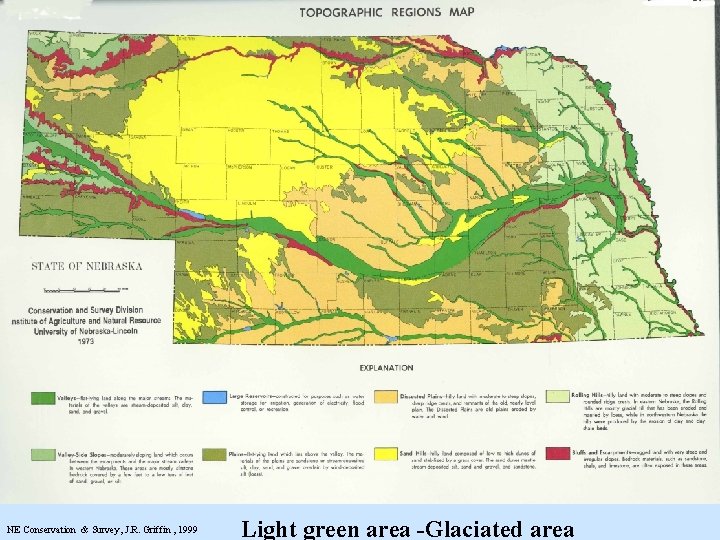 NE Conservation & Survey, J. R. Griffin , 1999 Light green area -Glaciated area