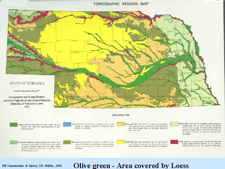 NE Conservation & Survey, J. R. Griffin , 1999 Olive green - Area covered