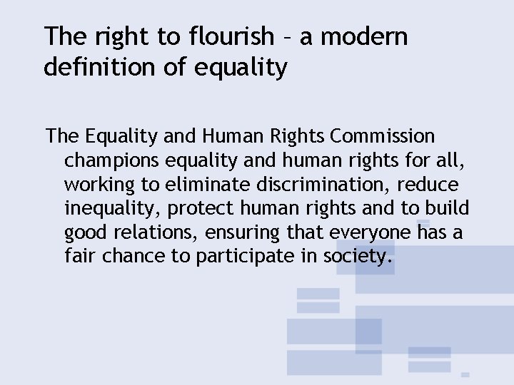 The right to flourish – a modern definition of equality The Equality and Human The right to flourish – a modern definition of equality The Equality and Human