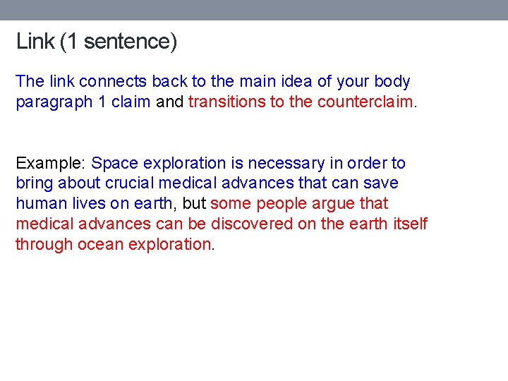 Link (1 sentence) The link connects back to the main idea of your body