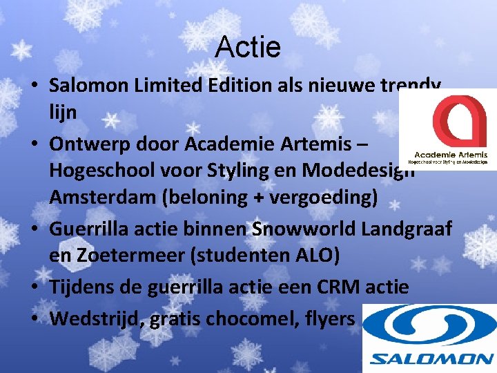 Actie • Salomon Limited Edition als nieuwe trendy lijn • Ontwerp door Academie Artemis Actie • Salomon Limited Edition als nieuwe trendy lijn • Ontwerp door Academie Artemis
