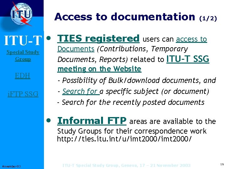 Access to documentation ITU-T • Special Study Group EDH i. FTP SSG (1/2) TIES