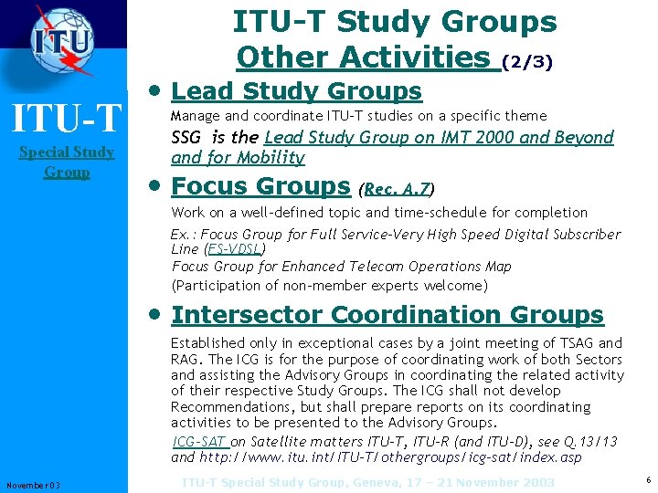 ITU-T Study Groups Other Activities (2/3) ITU-T Special Study Group • Lead Study Groups