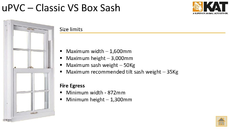 u. PVC – Classic VS Box Sash Size limits § § Maximum width –