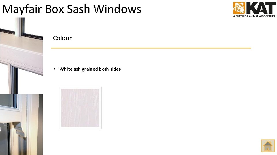 Mayfair Box Sash Windows Colour § White ash grained both sides 