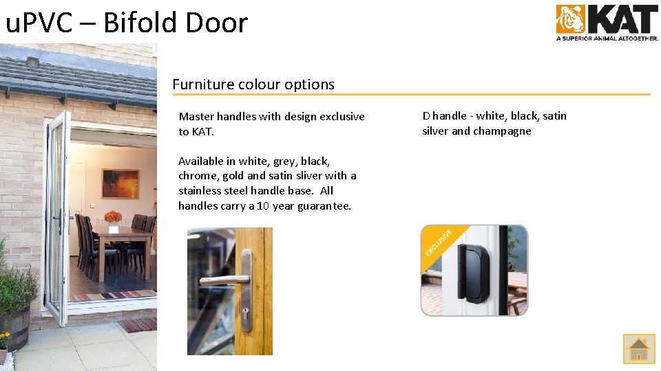 u. PVC – Bifold Door Furniture colour options Master handles with design exclusive to