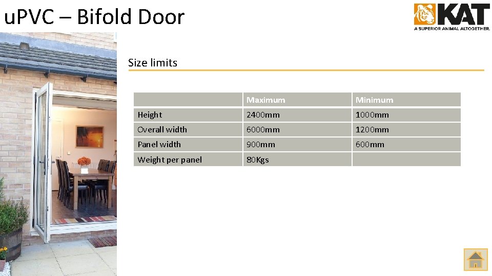 u. PVC – Bifold Door Size limits Maximum Minimum Height 2400 mm 1000 mm