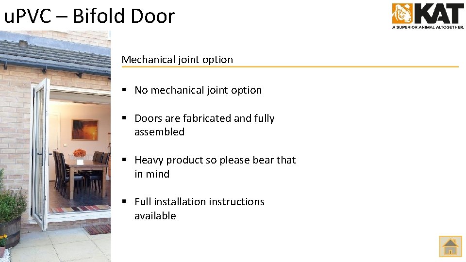 u. PVC – Bifold Door Mechanical joint option § No mechanical joint option §