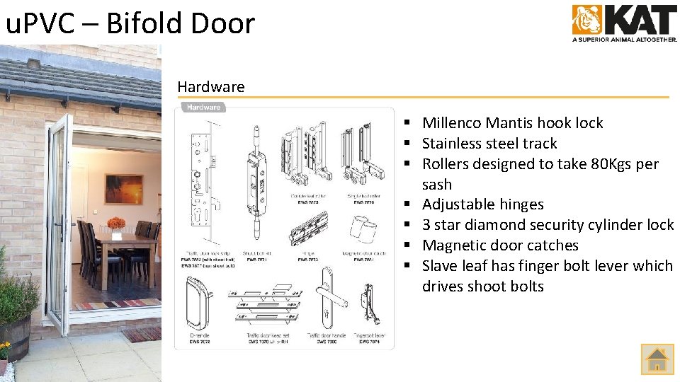 u. PVC – Bifold Door Hardware § Millenco Mantis hook lock § Stainless steel