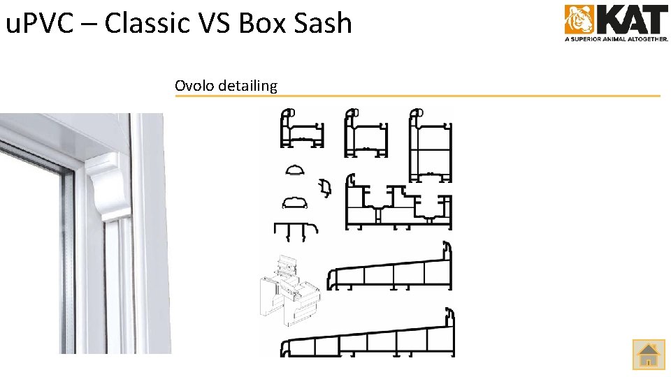 u. PVC – Classic VS Box Sash Ovolo detailing 