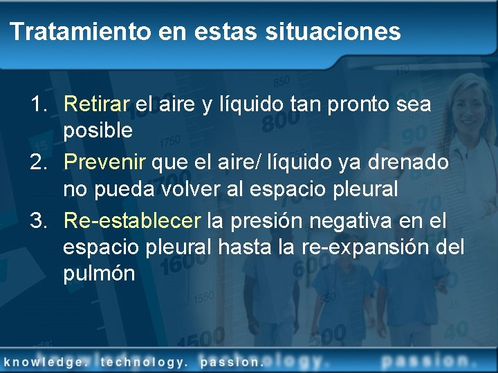 Tratamiento en estas situaciones 1. Retirar el aire y líquido tan pronto sea posible