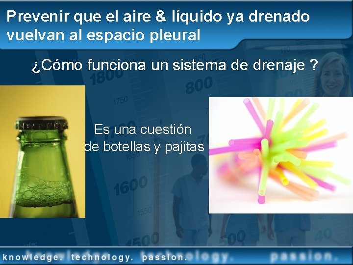 Prevenir que el aire & líquido ya drenado vuelvan al espacio pleural ¿Cómo funciona