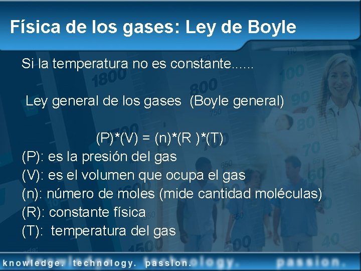 Física de los gases: Ley de Boyle Si la temperatura no es constante. .