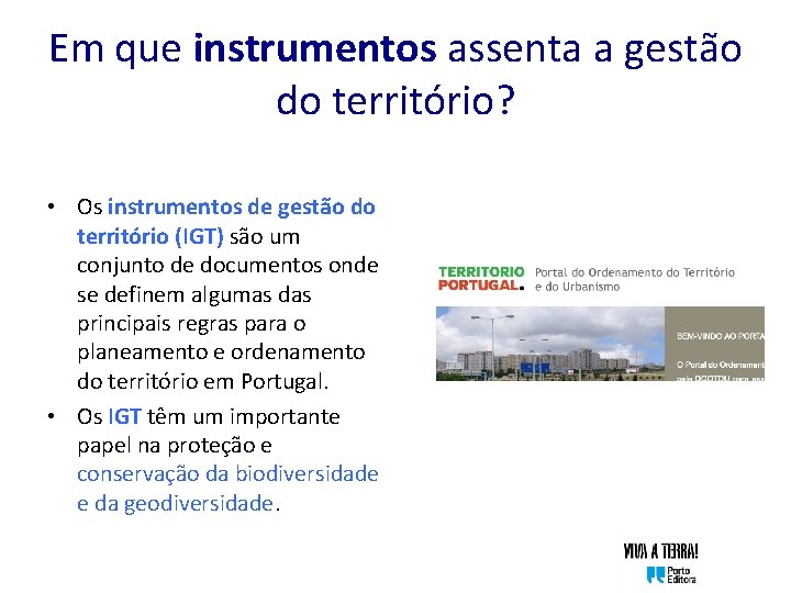 Em que instrumentos assenta a gestão do território? • Os instrumentos de gestão do