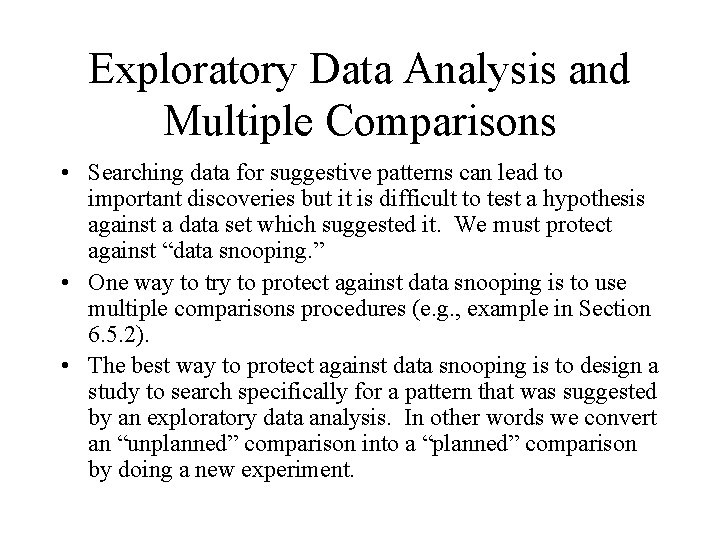 Exploratory Data Analysis and Multiple Comparisons • Searching data for suggestive patterns can lead