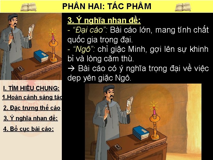 PHẦN HAI: TÁC PHẨM 3. Ý nghĩa nhan đề: - “Đại cáo”: Bài cáo