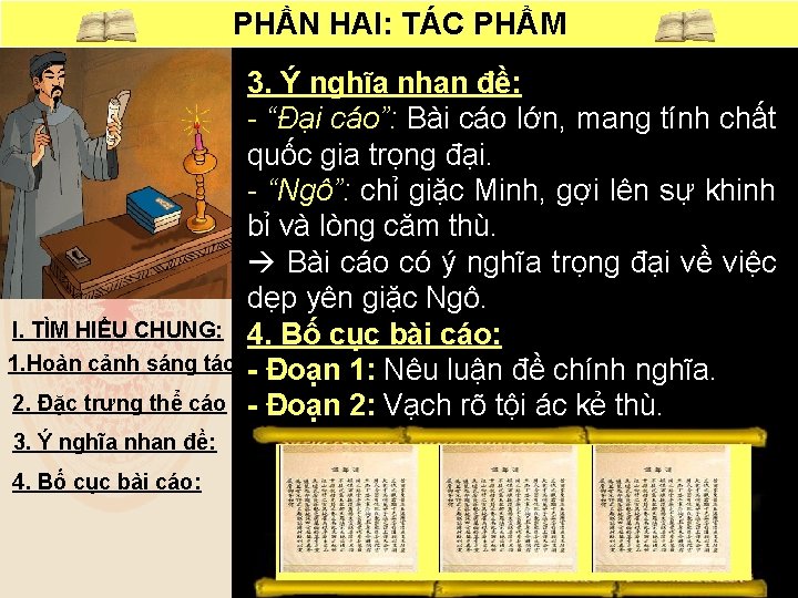 PHẦN HAI: TÁC PHẨM 3. Ý nghĩa nhan đề: - “Đại cáo”: Bài cáo