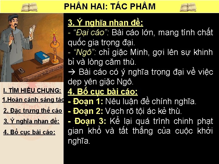 PHẦN HAI: TÁC PHẨM 3. Ý nghĩa nhan đề: - “Đại cáo”: Bài cáo