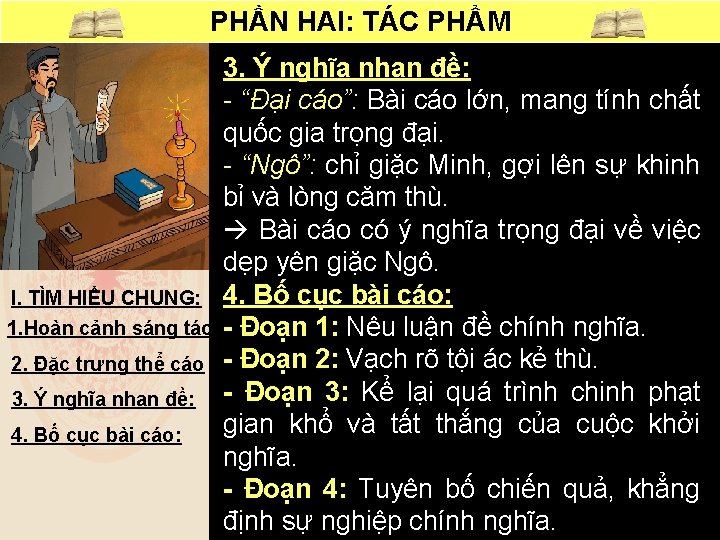 PHẦN HAI: TÁC PHẨM 3. Ý nghĩa nhan đề: - “Đại cáo”: Bài cáo