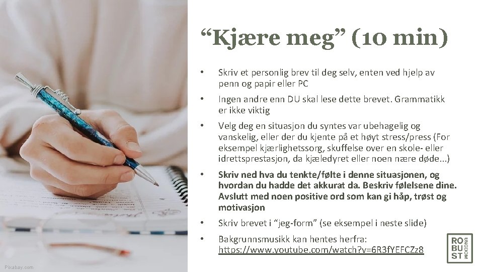 “Kjære meg” (10 min) Pixabay. com • Skriv et personlig brev til deg selv,