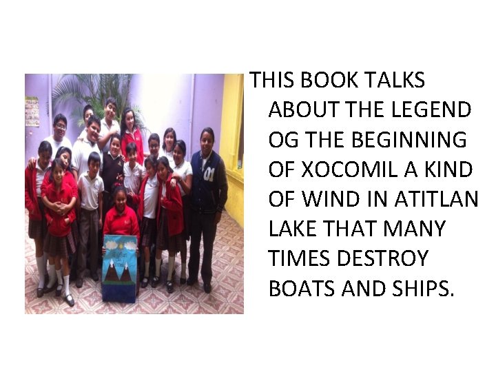 THIS BOOK TALKS ABOUT THE LEGEND OG THE BEGINNING OF XOCOMIL A KIND OF THIS BOOK TALKS ABOUT THE LEGEND OG THE BEGINNING OF XOCOMIL A KIND OF