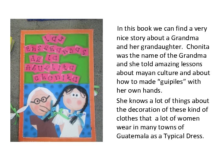 In this book we can find a very nice story about a Grandma and In this book we can find a very nice story about a Grandma and