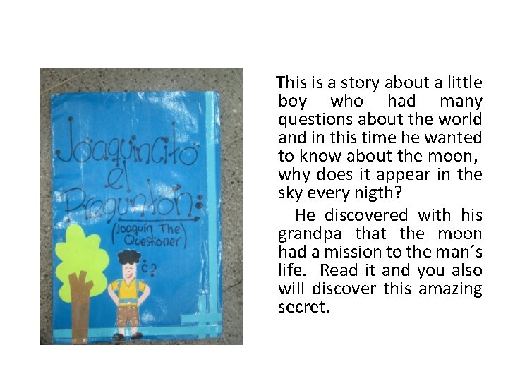 This is a story about a little boy who had many questions about the This is a story about a little boy who had many questions about the
