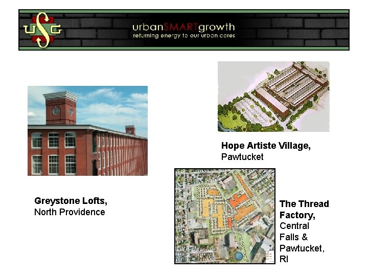 Hope Artiste Village, Pawtucket Greystone Lofts, North Providence Thread Factory, Central Falls & Pawtucket,