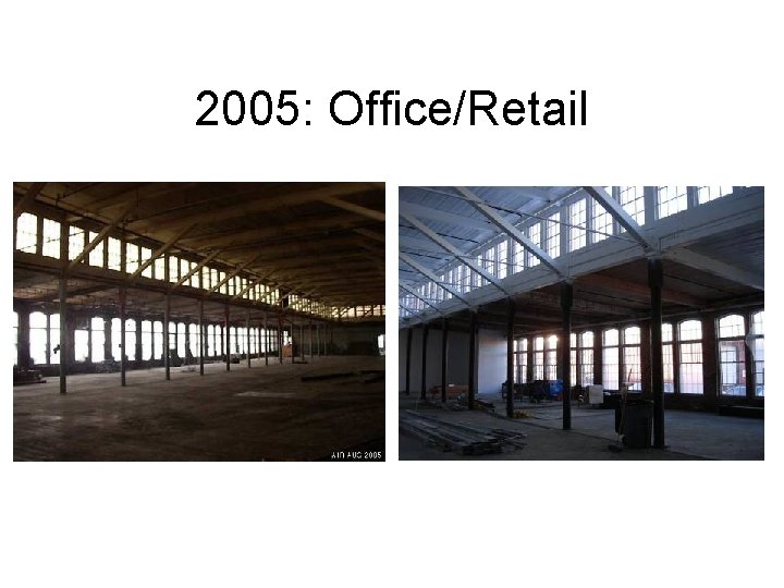 2005: Office/Retail 