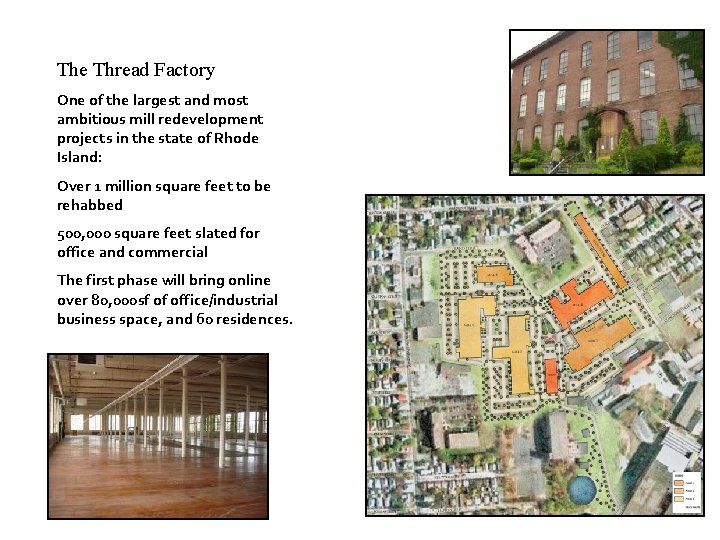 The Thread Factory One of the largest and most ambitious mill redevelopment projects in