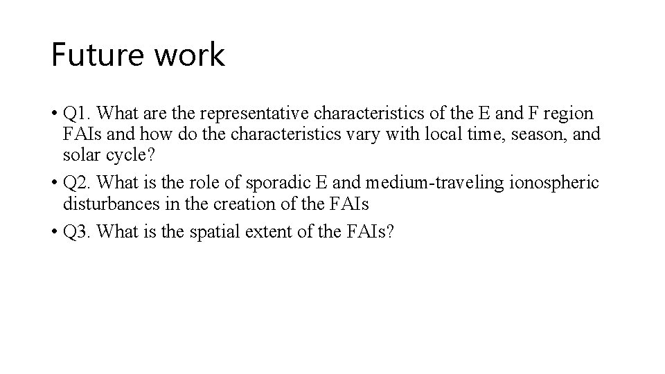 Future work • Q 1. What are the representative characteristics of the E and Future work • Q 1. What are the representative characteristics of the E and