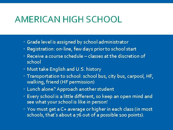 AMERICAN HIGH SCHOOL Grade level is assigned by school administrator Registration: on-line, few days