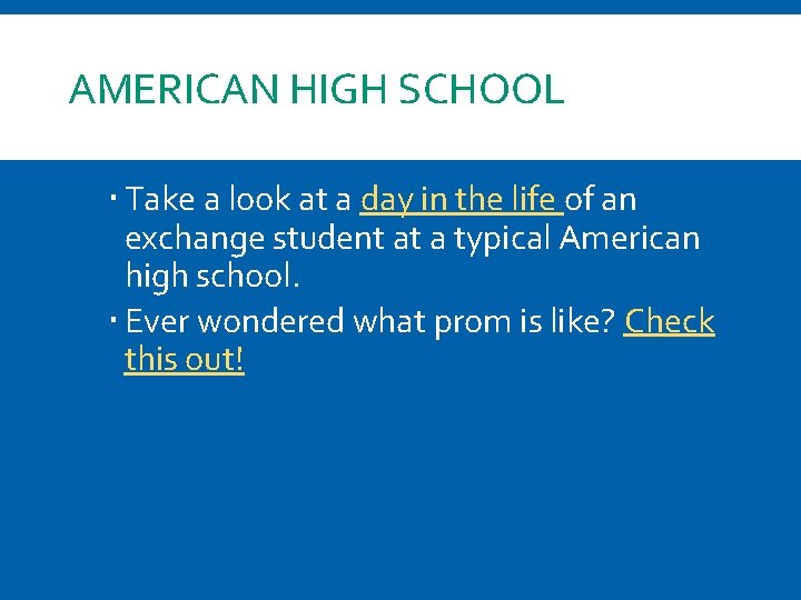 AMERICAN HIGH SCHOOL Take a look at a day in the life of an