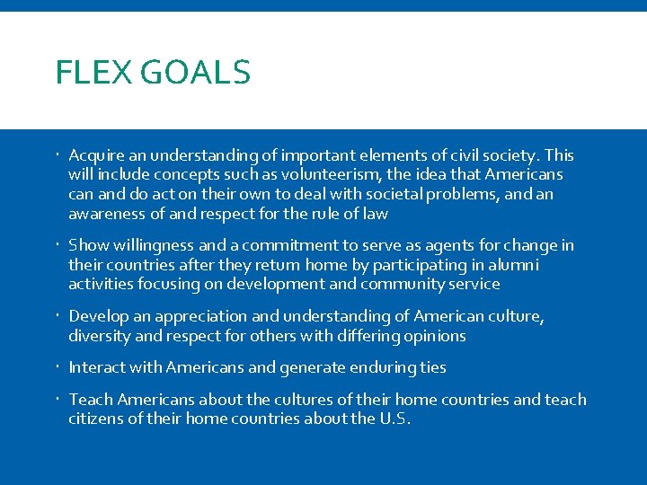 FLEX GOALS Acquire an understanding of important elements of civil society. This will include