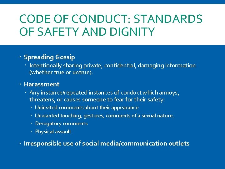CODE OF CONDUCT: STANDARDS OF SAFETY AND DIGNITY Spreading Gossip Intentionally sharing private, confidential,