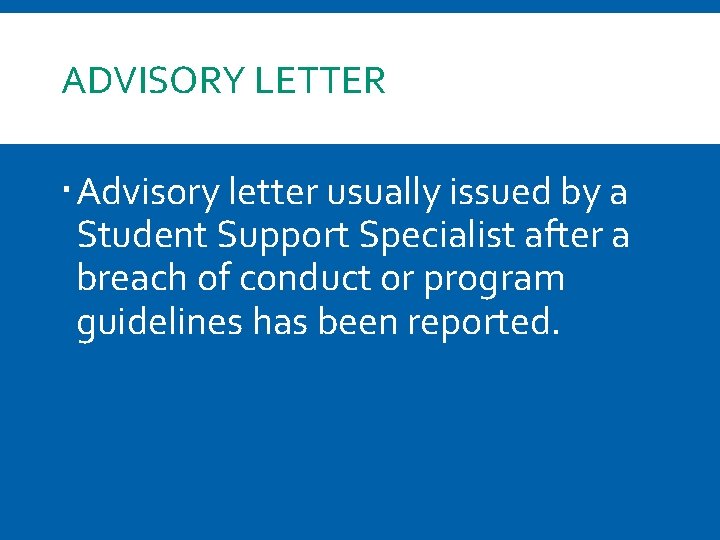 ADVISORY LETTER Advisory letter usually issued by a Student Support Specialist after a breach