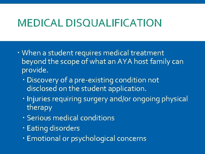 MEDICAL DISQUALIFICATION When a student requires medical treatment beyond the scope of what an