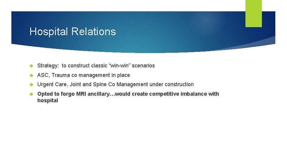 Hospital Relations Strategy: to construct classic “win-win” scenarios ASC, Trauma co management in place