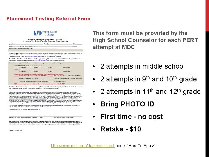 Placement Testing Referral Form This form must be provided by the High School Counselor