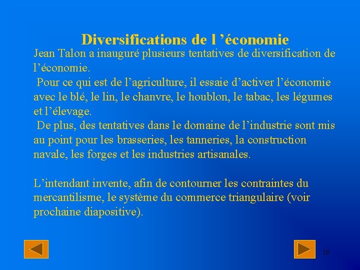  Diversifications de l ’économie Jean Talon a inauguré plusieurs tentatives de diversification de