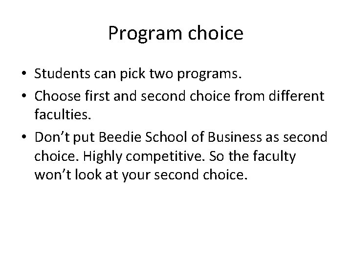 Program choice • Students can pick two programs. • Choose first and second choice