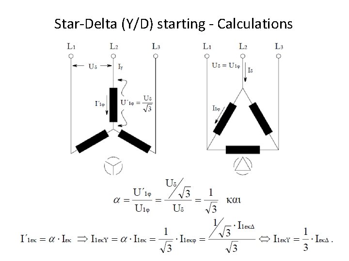 Star-Delta (Y/D) starting - Calculations Star-Delta (Y/D) starting - Calculations