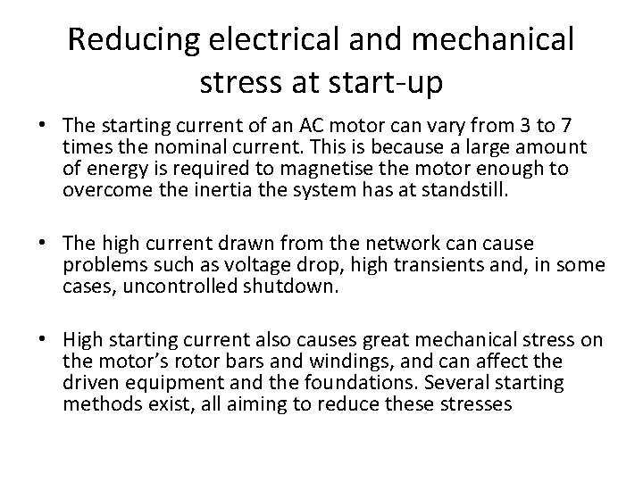 Reducing electrical and mechanical stress at start-up • The starting current of an AC Reducing electrical and mechanical stress at start-up • The starting current of an AC