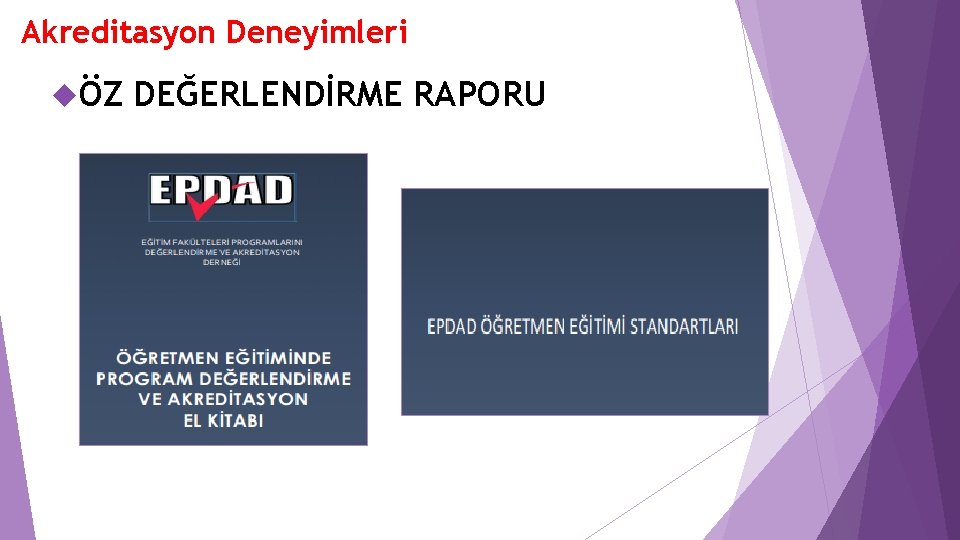 Akreditasyon Deneyimleri ÖZ DEĞERLENDİRME RAPORU 