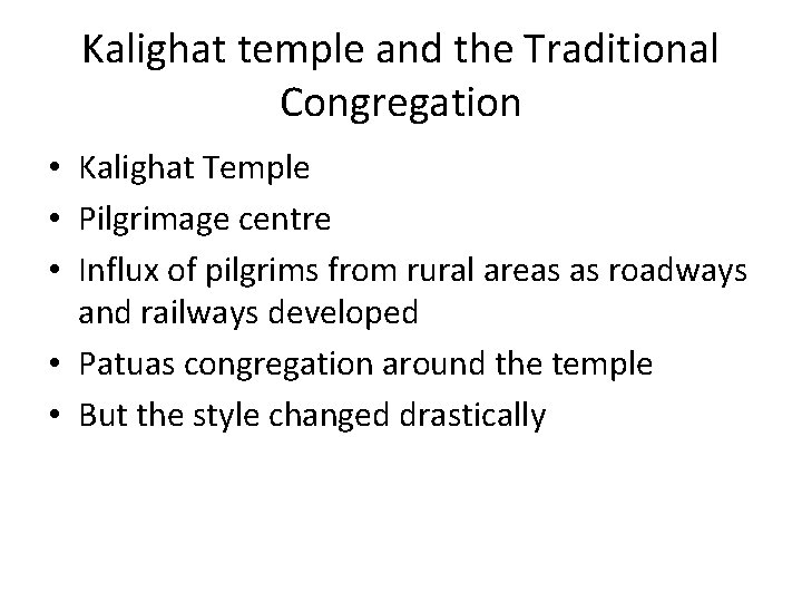 Kalighat temple and the Traditional Congregation • Kalighat Temple • Pilgrimage centre • Influx