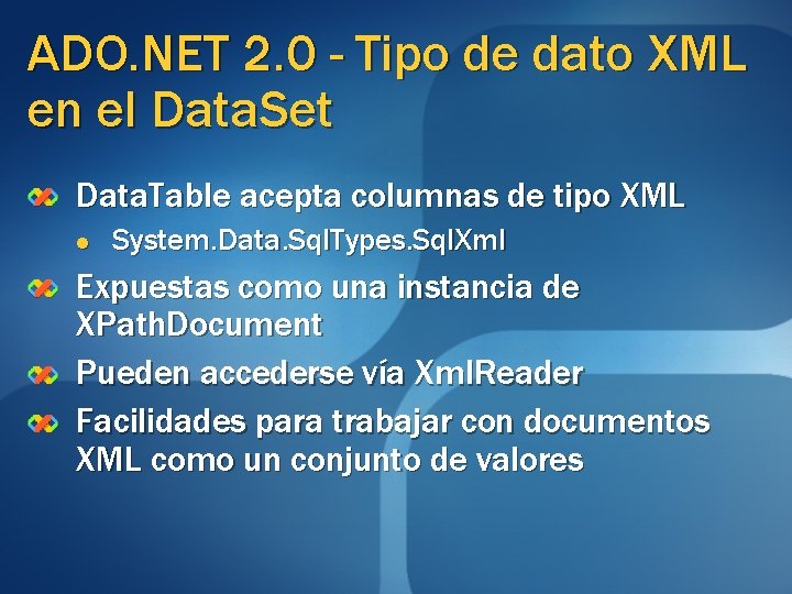 ADO. NET 2. 0 - Tipo de dato XML en el Data. Set Data. ADO. NET 2. 0 - Tipo de dato XML en el Data. Set Data.
