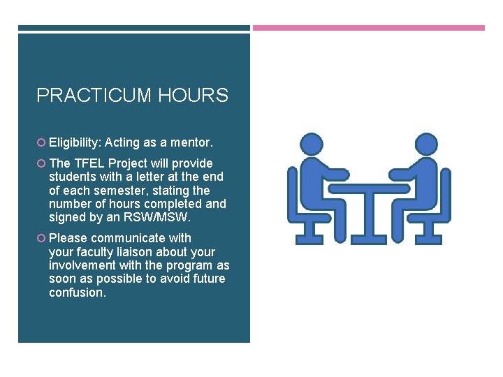 PRACTICUM HOURS Eligibility: Acting as a mentor. The TFEL Project will provide students with PRACTICUM HOURS Eligibility: Acting as a mentor. The TFEL Project will provide students with