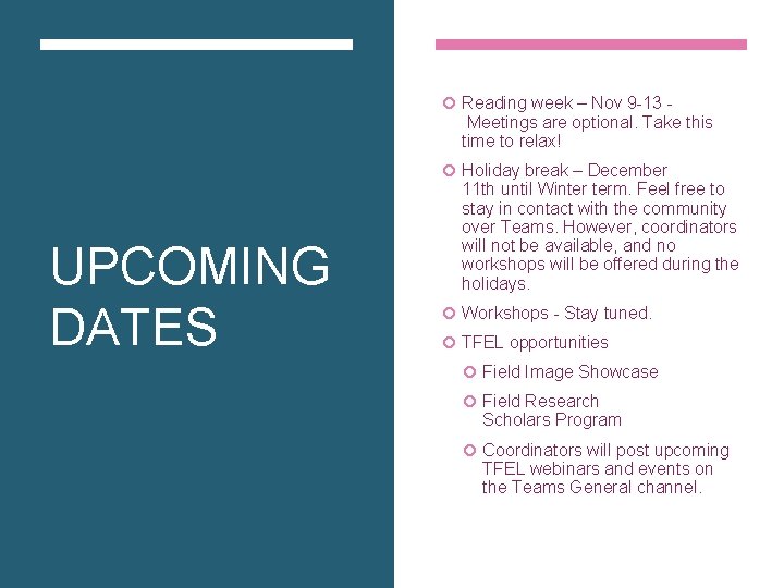 Reading week – Nov 9 -13 - Meetings are optional. Take this time Reading week – Nov 9 -13 - Meetings are optional. Take this time