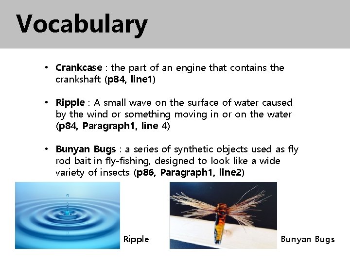 Vocabulary • Crankcase : the part of an engine that contains the crankshaft (p