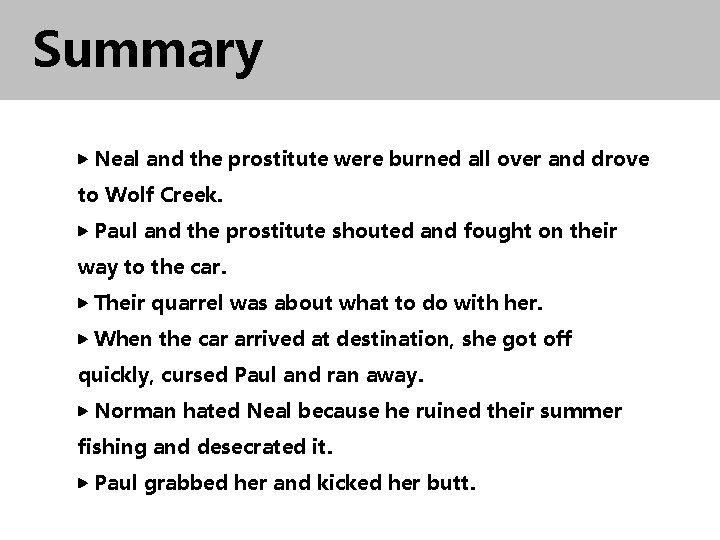 Summary ▶ Neal and the prostitute were burned all over and drove to Wolf